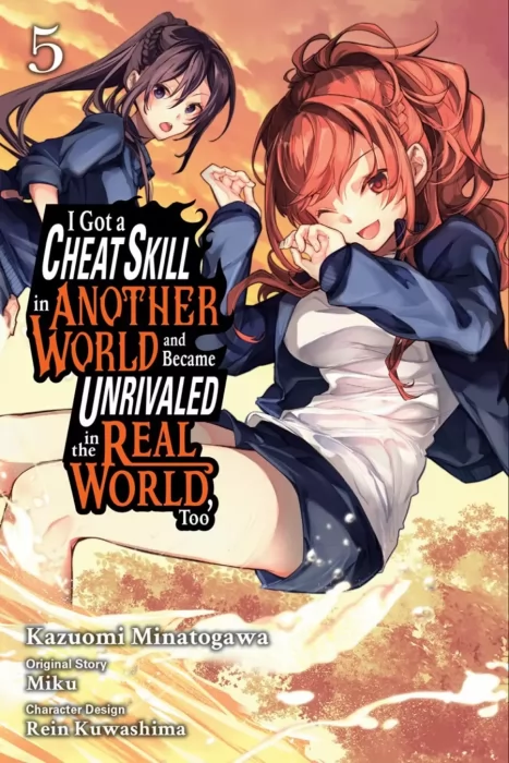 I Got a Cheat Skill in Another World and Became Unrivaled in The Real World, Too, Volume 5 (I Got a Cheat Skill in Another World and Became Unrivaled 