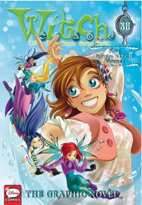 W.I.T.C.H.: 100% Witch (W.I.T.C.H.: The Graphic Novel #30)