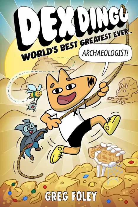 Dex Dingo: World's Best Greatest Ever Archaeologist (Dex Dingo #2)