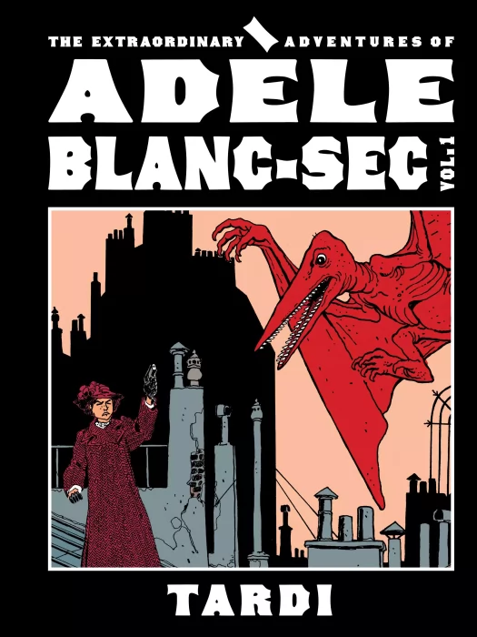 The Extraordinary Adventures of Adèle Blanc-Sec