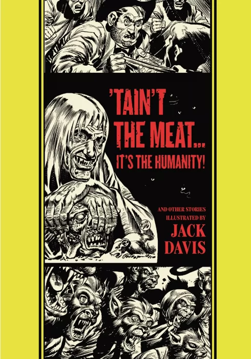 The EC Artists' Library: 'Tain't the Meat...It's the Humanity! and Other Stories (The EC Artists' Library)