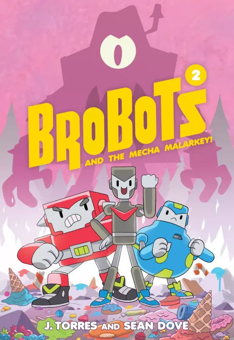BroBots and the Mecha Malarkey! (Brobots #2)