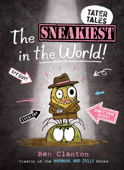 Tater Tales: The Sneakiest in the World! (Tater Tales #3)