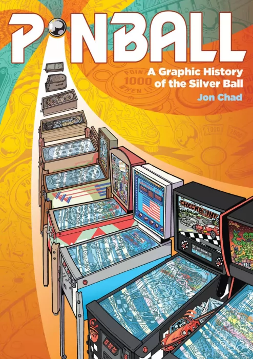 Pinball: A Graphic History of the Silver Ball