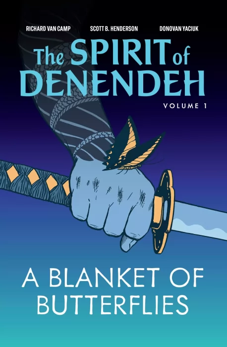 The Spirit of Denendeh: A Blanket of Butterflies (The Spirit of Denendeh #1)