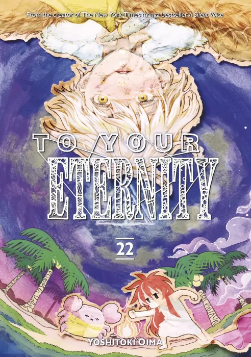 To Your Eternity, Volume 22 (To Your Eternity #179-184)