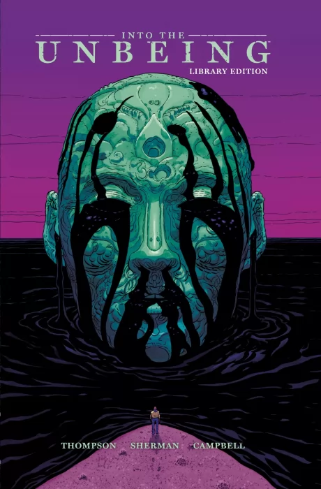 Into the Unbeing Library Edition (Into the Unbeing #1-4, Into the Unbeing Vol. 2 #1-4)