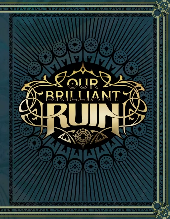 Our Brilliant Ruin TTRPG Rulebook