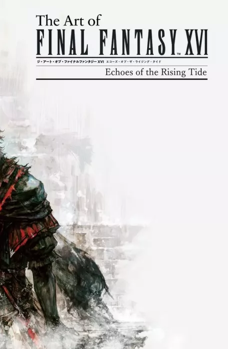 The Art of Final Fantasy XVI: Echoes of the Rising Tide