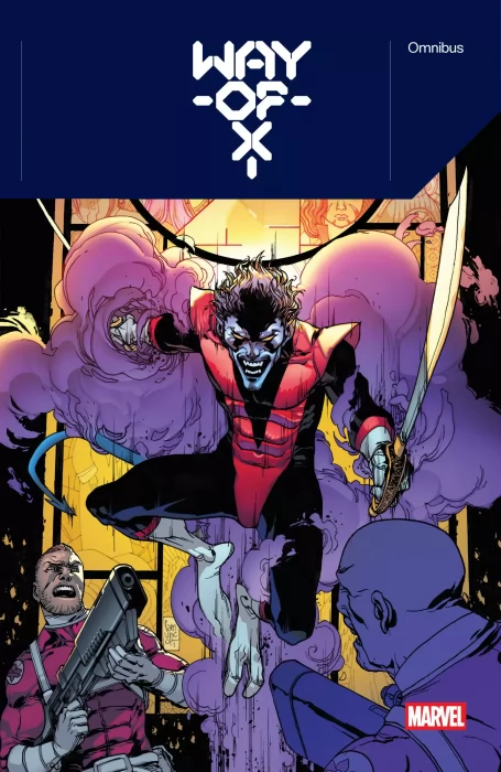 Way of X Omnibus (Way of X #1-5, Legion of X #1-10, Uncanny Spider-Man #1-5, Nightcrawlers #1-3)