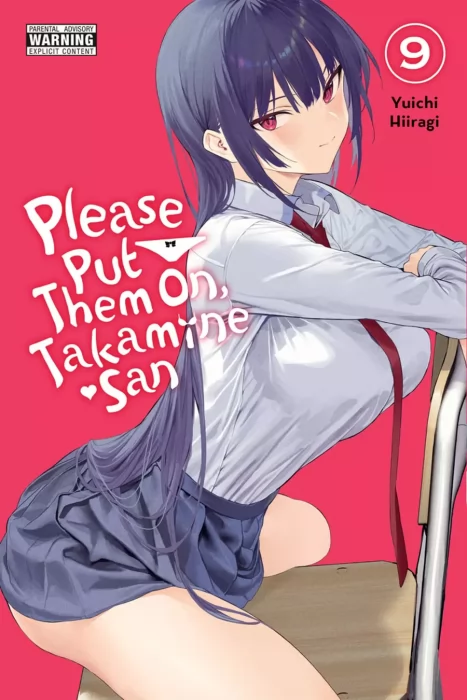Please Put Them On, Takamine-san, Volume 9 (Please Put Them On, Takamine-san #52-57)