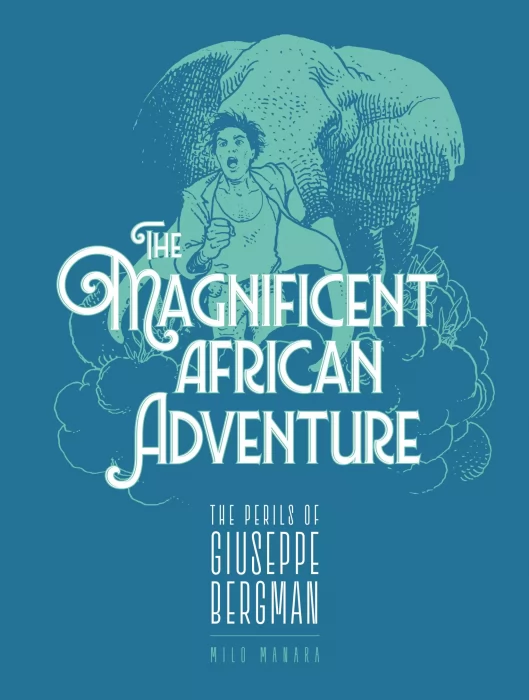 The Magnificent African Adventure (The Fantagraphics Milo Manara Signature Edition Library #3)