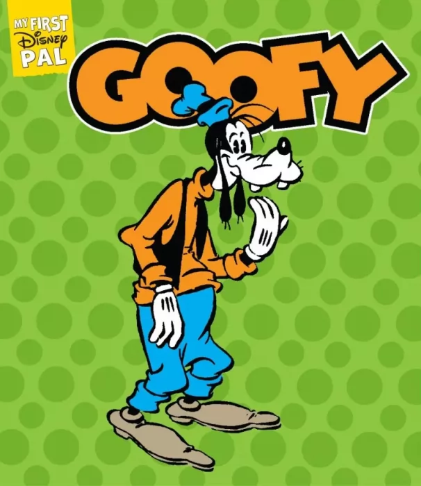 My First Disney Pal: Goofy: A Board Book (My First Disney Pal)