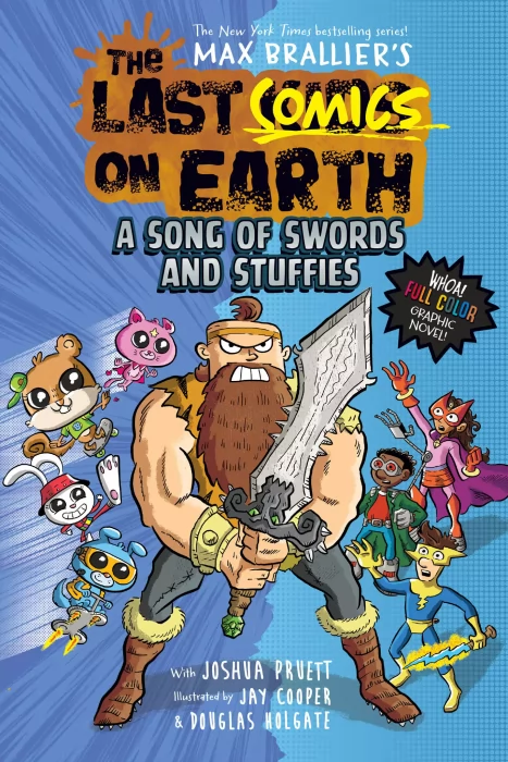 The Last Comics on Earth: A Song of Swords and Stuffies (The Last Comics on Earth #3)